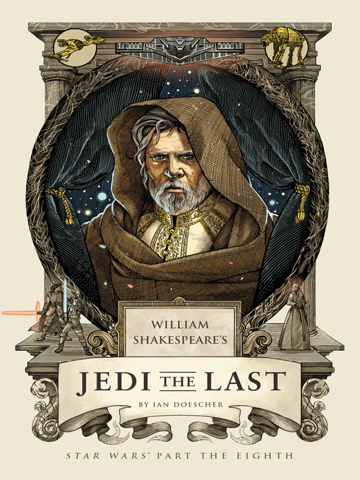 Title details for William Shakespeare's Jedi the Last by Ian Doescher - Available